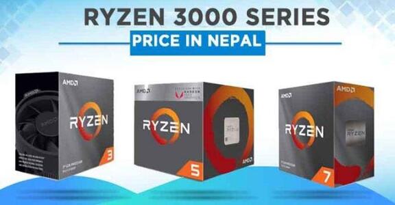 AMD Ryzen 3000 Series Processors Price in Nepal [Updated]